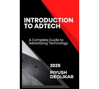 Introduction to AdTech - 101: Complete Guide to AdTech
