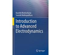 Introduction to Advanced Electrodynamics