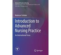 Introduction to Advanced Nursing Practice: An International Focus