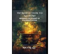 Introduction to Alchemy: Beginning the Journey of Mysterious Potion