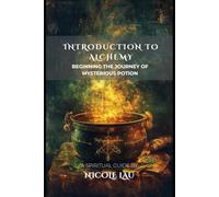 Introduction to Alchemy: Beginning the Journey of Mysterious Potion