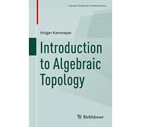 Introduction to Algebraic Topology