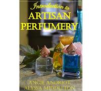 Introduction to Artisan Perfumery