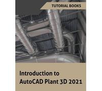 Introduction to AutoCAD Plant 3D 2021 (Tascabile)