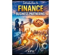 Introduction to... Business Partnering in Finance: Finance is transforming... what will you do to keep up?