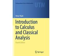 Introduction to Calculus and Classical Analysis