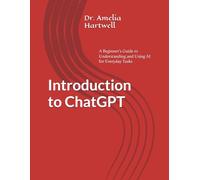 Introduction to ChatGPT: A Beginner's Guide to Understanding and Using AI for Everyday Tasks
