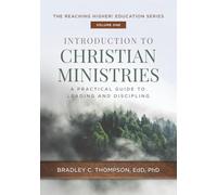 Introduction to Christian Ministries: A Practical Guide to Leading and Discipling