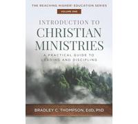 Introduction to Christian Ministries: A Practical Guide to Leading and Discipling