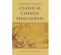 Introduction to Classical Chinese Philosophy by Norden, Bryan W. Van