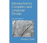 Introduction to Compilers and Language Design: Second Edition