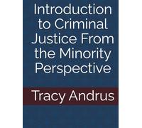 Introduction to Criminal Justice From the Minority Perspective