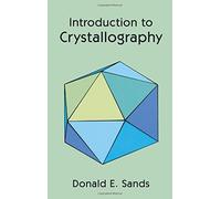 [Introduction to Crystallography (Dover Books on Chemistry)] [By: Sands, Donald E.] [March, 2003]