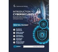 Introduction to Cybersecurity: Secure today. Safe tomorrow. Emphasizes proactive protection and long-term security.