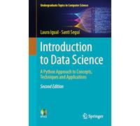 Introduction to Data Science: A Python Approach to Concepts, Techniques and Applications
