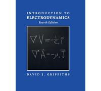 Introduction to Electrodynamics by Griffiths, David J.