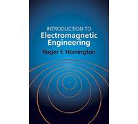 Introduction to Electromagnetic Engineering (Dover Books on Electrical Engineering) by Roger E. Harrington(2003-10-17)