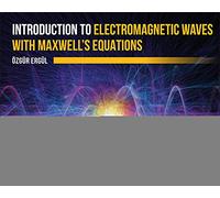 Introduction to Electromagnetic Waves With Maxwell's Equations