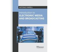 Introduction to Electronic Media and Broadcasting (Copertina rigida)