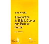 Introduction To Elliptic Curves And Modular Forms, 2Nd Edn Sie