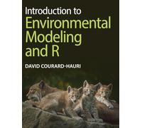 Introduction to Environmental Modeling and R