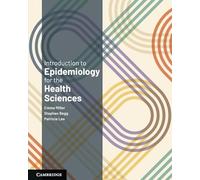Introduction to Epidemiology for the Health Sciences