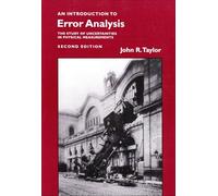 Introduction to Error Analysis: The Study of Uncertainties in Physical Measurements