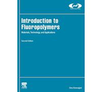 Introduction to Fluoropolymers: Materials, Technology, and Applications
