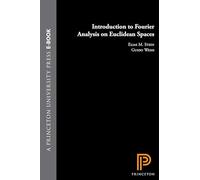 Elias M. Stein Gu Introduction to Fourier Analysis on Euclide (Copertina rigida)