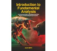 Introduction to Fundamental Analysis: An Introductory Guide to Identifying Undervalued Stocks of Fundamentally Strong Companies