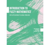 Introduction to Fuzzy Mathematics: With Applications to Global Problems
