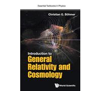 Christian G Boehmer Introduction To General Relativity And Cosmology (Tascabile)