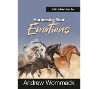 Introduction to Harnessing Your Emotions