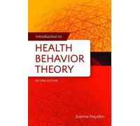 Introduction To Health Behavior Theory - [Jones & Bartlett Publishers]