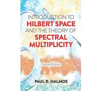 Introduction To Hilbert Space And: Second Edition