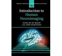 Introduction to Human Neuroimaging (Cambridge Fundamentals of Neuroscience in
