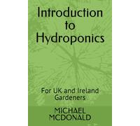 Introduction to Hydroponics: For UK and Ireland Gardeners