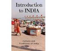 Introduction to India: Culture and Traditions of India: India Guide Book [Lingua Inglese]