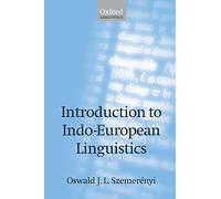 Introduction to Indo-European Linguistics: Translated from Einführung in die vergleichende Sprachwissenschaft 4th edition, 1991, with additional notes and references