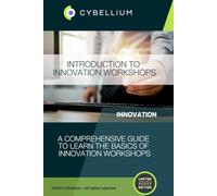 Introduction to Innovation Workshops: A Comprehensive Guide to Learn the Basics of Innovation Workshops