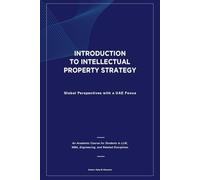 INTRODUCTION TO INTELLECTUAL PROPERTY STRATEGY: Global Perspectives with a UAE Focus