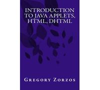 Introduction to Java Applets, HTML, DHTML (Gr dition)