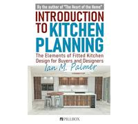 Introduction to Kitchen Planning: The Elements of Fitted Kitchen Design for Buyers and Designers