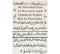 W M Thackston Introduction to Koranic & Classical Arabic (Tascabile)