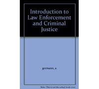 Introduction to Law Enforcement and Criminal Justice