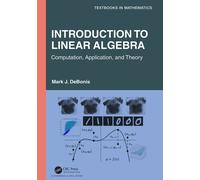 Introduction To Linear Algebra: Computation, Application, and Theory-DeBonis, Ma