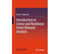 Introduction to Linear and Nonlinear Finite Element Analysis