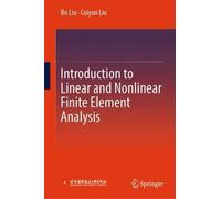 Introduction to Linear and Nonlinear Finite Element Analysis