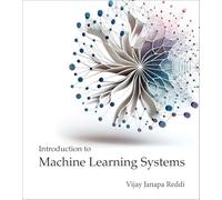 Introduction to Machine Learning Systems