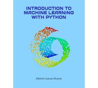 INTRODUCTION TO MACHINE LEARNING WITH PYTHON